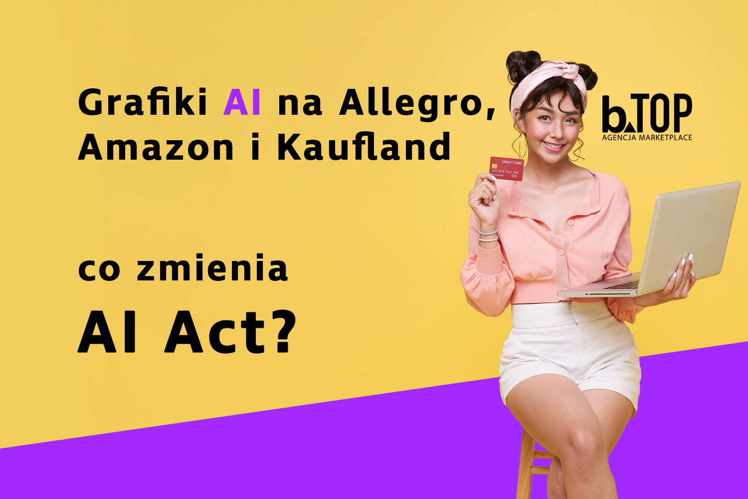 bTOP – Marketplace Agency for Amazon, Allegro, Kaufland and 25+ platforms | bTOP